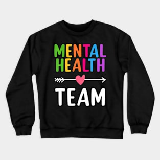 Mental Health Team Back To School Teacher Crewneck Sweatshirt